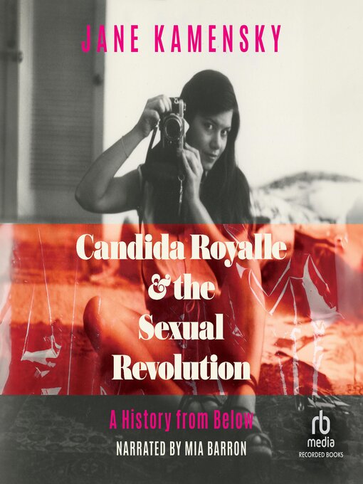 Title details for Candida Royalle & the Sexual Revolution by Jane Kamensky - Wait list